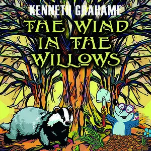 «The Wind in the Willows» by Kenneth Grahame