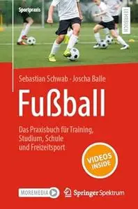 Fußball – Das Praxisbuch für Training, Studium, Schule und Freizeitsport