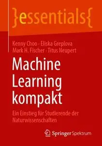 Machine Learning kompakt: Ein Einstieg für Studierende der Naturwissenschaften (Repost)