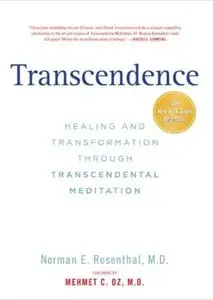 Transcendence: Healing and Transformation Through Transcendental Meditation [Repost]