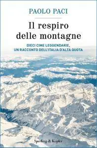 Paolo Paci - Il respiro delle montagne