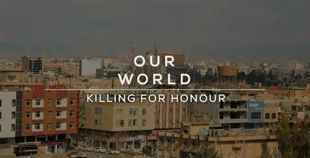 BBC Our World - Killing for Honour (2017)