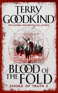 «Blood of the Fold» by Terry Goodkind