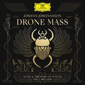 Paul Hillier, American Contemporary Music Ensemble, Theatre of Voices - Jóhann Jóhannsson: Drone Mass (2022)