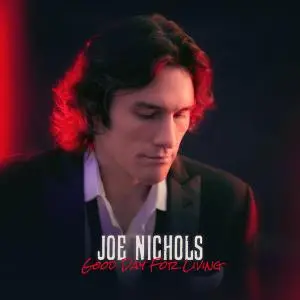 Joe Nichols - Good Day for Living (2022)