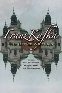 Franz Kafka: The Office Writings