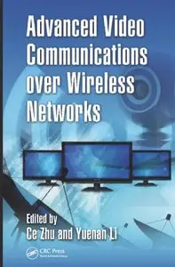 Advanced Video Communications over Wireless Networks (repost)