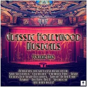VA - Classic Hollywood Musicals Volume Two (2019)