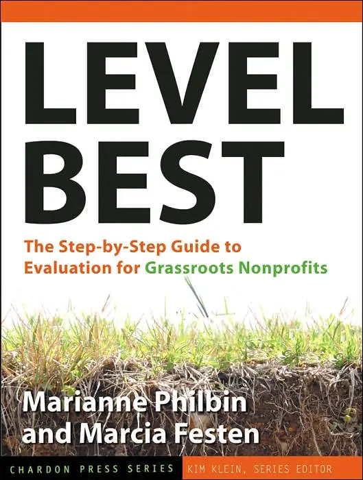 Level Best: How Small and Grassroots Nonprofits Can Tackle Evaluation and Talk Results