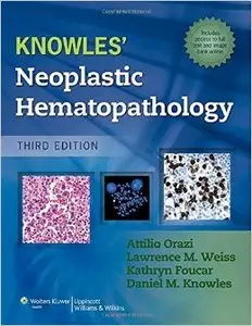 Knowles Neoplastic Hematopathology, 3rd edition
