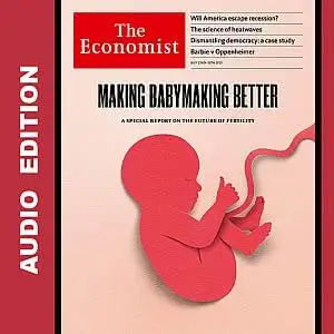 The Economist • Audio Edition • 22 July 2023