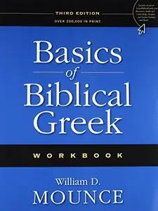 Basics of Biblical Greek: Workbook, 3rd Edition