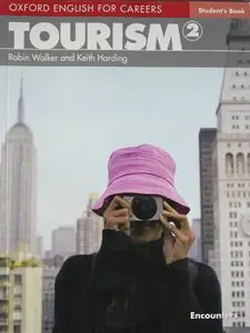 Oxford English for Careers: Tourism 2: Student's Book by Robin Walker [Repost]