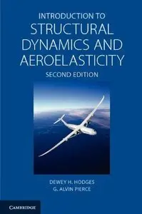 Introduction to Structural Dynamics and Aeroelasticity (2nd edition) (Repost)
