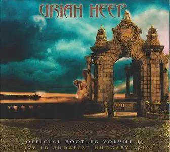 Uriah Heep - Official Bootleg Volume II: Live In Budapest Hungary 2010 (2010)