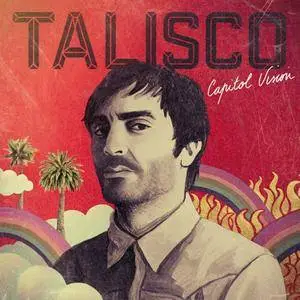 Talisco - Capitol Vision (2017) [Official Digital Download]