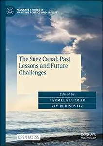 The Suez Canal: Past Lessons and Future Challenges