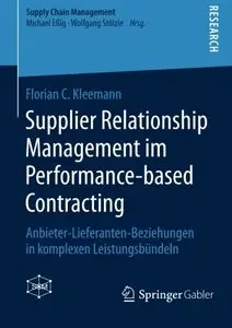 Supplier Relationship Management Im Performance-Based Contracting: Anbieter-Lieferanten-Beziehungen in Komplexen ... (Repost)