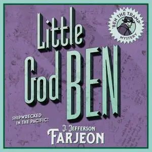 «Little God Ben» by J. Jefferson Farjeon