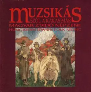 Márta Sebestyén and the Muzsikás  - Four CDs of Hungarian and World Music