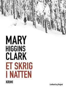 «Et skrig i natten» by Mary Higgins Clark