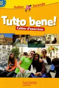 Tutto Bene ! Italien 2nd - Cahier d'exercices