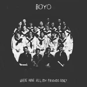 BOYO - Where Have All My Friends Gone? (2020) {Park The Van}