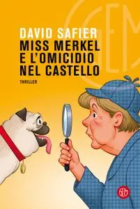 David Safier - Miss Merkel e l'omicidio nel castello