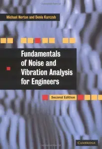 Fundamentals of Noise and Vibration Analysis for Engineers, 2nd edition (repost)
