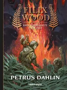 «Filix Wood 1: Bara den svagaste överlever» by Petrus Dahlin