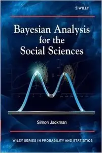 Bayesian Analysis for the Social Sciences