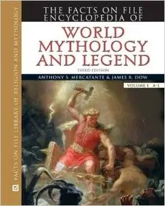 The Facts on File Encyclopedia of World Mythology and Legend (2 Volume Set) by James R. Dow (Repost)