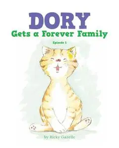 «Dory Gets a Forever Family» by Ricky Gazelle