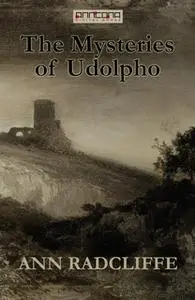 «The Mysteries of Udolpho» by Ann Radcliffe