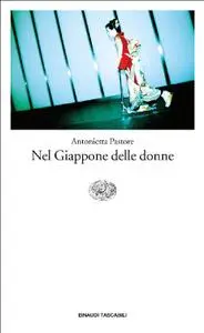 Antonietta Pastore - Nel Giappone delle donne