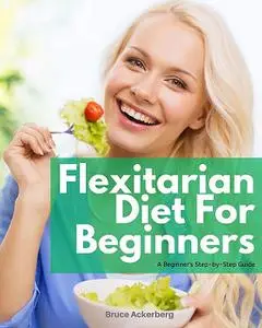 «Flexitarian Diet» by Ackerberg Bruce