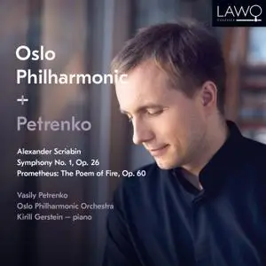 Oslo Philharmonic Orchestra - Alexander Scriabin: Symphony No. 1, Op. 26 / Prometheus: The Poem of Fire, Op. 60 (2018)