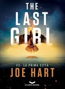 Joe Hart - The Last Girl Vol. 3. La prima città