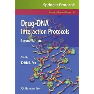 Drug-DNA Interaction Protocols (Methods in Molecular Biology) by Keith R. Fox [Repost]