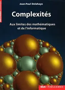Jean-Paul Delahaye, "Complexités : Aux limites des mathématiques et de l'informatique"