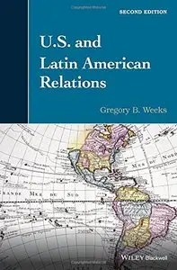 U.S. and Latin American Relations, 2nd Edition