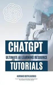 ChatGPT Tutorials: Ultimate AI Learning Resource