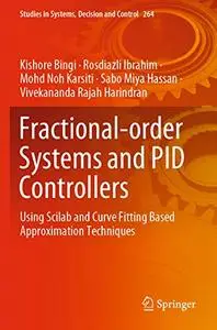 Fractional-order Systems and PID Controllers: Using Scilab and Curve Fitting Based Approximation Techniques