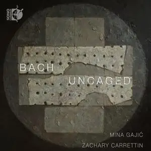 Mina Gajić & Zachary Carrettin - Bach Uncaged (2024) [Official Digital Download 24/192]