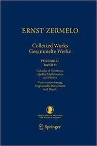 Ernst Zermelo - Collected Works/Gesammelte Werke II: Volume II/Band II