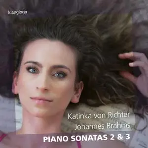Katinka von Richter - Brahms- Piano Sonatas 2 & 3 (2023) [Official Digital Download 24/96]