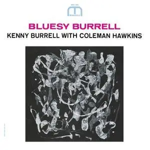 Kenny Burrell with Coleman Hawkins - Bluesy Burrell (1963/2008/2014)  [Official Digital Download]