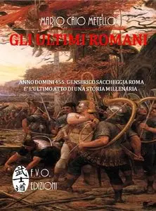 Mario Caio Metello - Gli ultimi romani