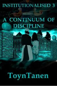 «Institutionalised - Volume 3» by Garth ToynTanen