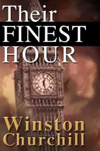 Winston Churchill,"Their Finest Hour"